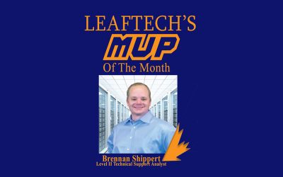 LeafTech Customer Service Department MVP for July – Brennan Shippert